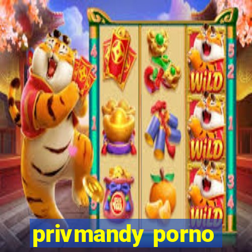 privmandy porno